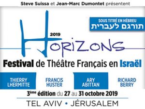 HORIZON 2019: festival du theatre francais en Israel